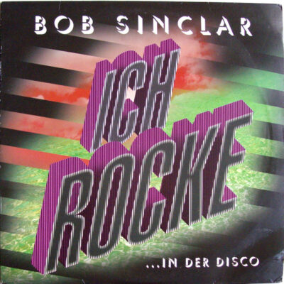 Bob Sinclar - Ich Rocke