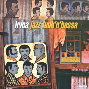Various - Irma Jazz Funk'N'Bossa