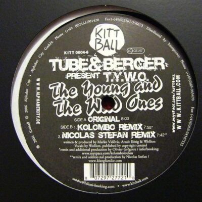 Tube & Berger Present T.Y.W.O. - The Young And The Wild Ones