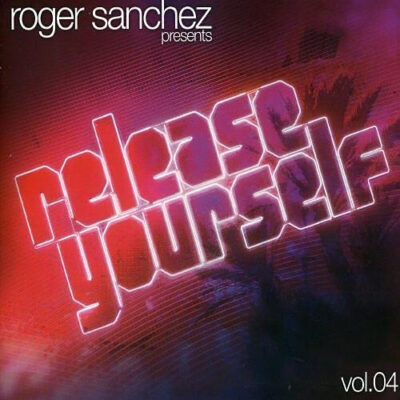 Roger Sanchez - Release Yourself Vol.04 - Various