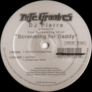 DJ Pierre Presents One Screaming Idiot - Screaming For Daddy