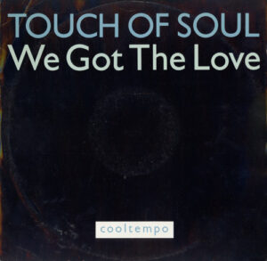 Touch Of Soul - We Got The Love