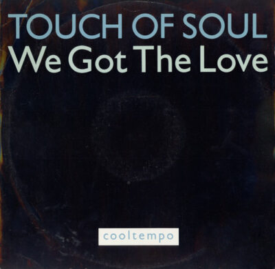 Touch Of Soul - We Got The Love
