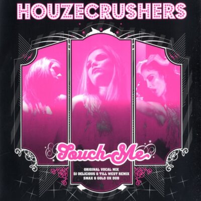 Houzecrushers - Touch Me