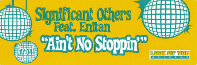 Significant Others Feat. Enitan - Ain't No Stoppin
