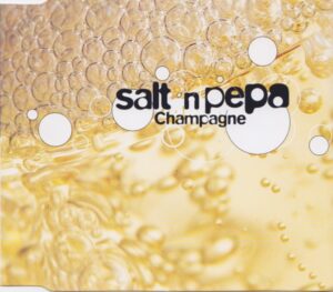 Salt & Pepa - Champagne