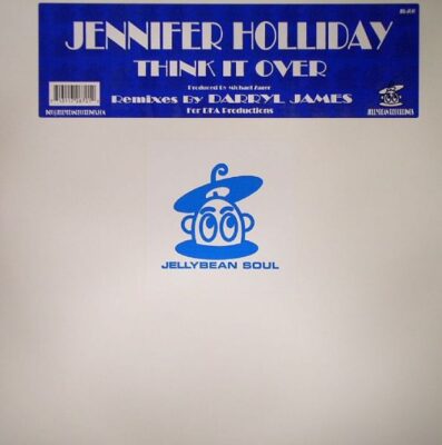 Jennifer Holliday - Think It Over (Remixes)