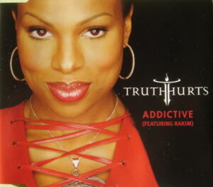 Truth Hurts Featuring Rakim - Addictive