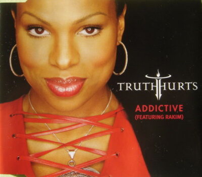 Truth Hurts Featuring Rakim - Addictive LP - VINYL - CD