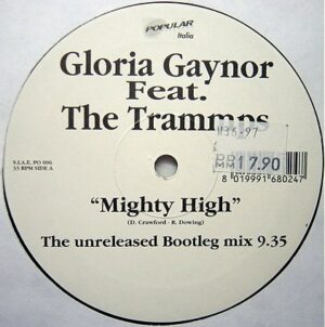 Gloria Gaynor Feat. Trammps, The - Mighty High (The Unreleased Bootleg Mix)