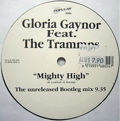 Gloria Gaynor Feat. Trammps, The - Mighty High (The Unreleased Bootleg Mix)