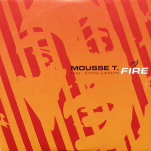 Mousse T. Feat. Emma Lanford - Fire