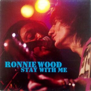 Ron Wood - Stay With Me