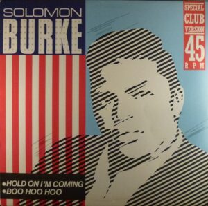 Solomon Burke - Hold On I´m Coming
