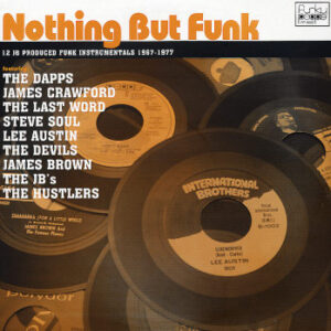 Various - Nothing But Funk (12 JB Produced Funk Instrumentals 1967-1977)