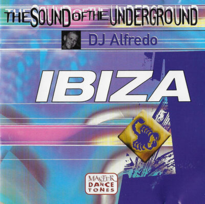 DJ Alfredo - The Sound Of The Underground - Ibiza - Various