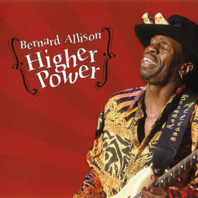 Bernard Allison ‎– Higher Power