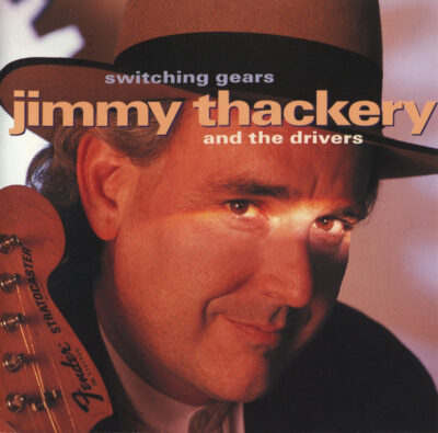 Jimmy Thackery & The Drivers ‎– Switching Gears