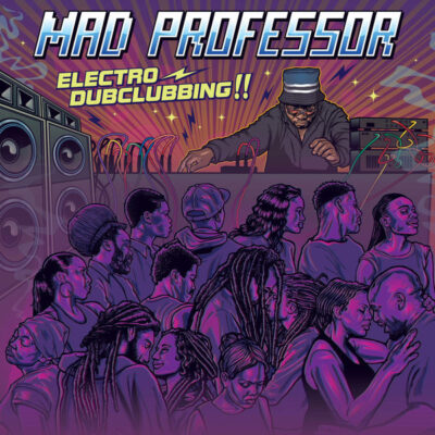 Mad Professor ‎– Electro Dubclubbing !!