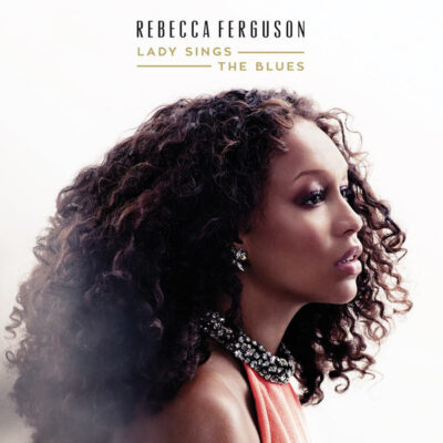 Rebecca Ferguson ‎– Lady Sings The Blues