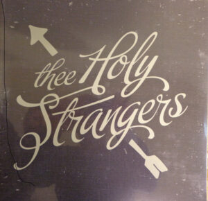 Thee Holy Strangers ‎– Thee Holy Strangers