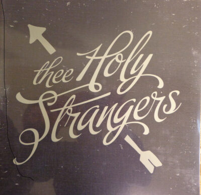 Thee Holy Strangers ‎– Thee Holy Strangers