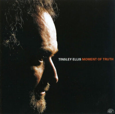 Tinsley Ellis ‎– Moment Of Truth