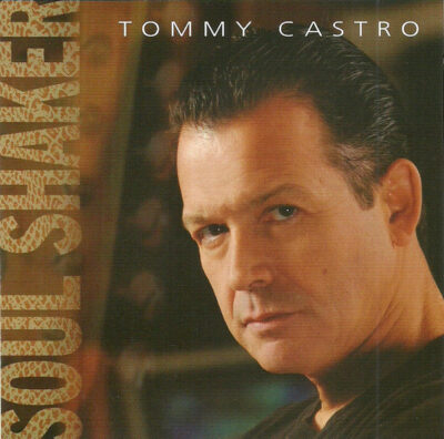 Tommy Castro ‎– Soul Shaker