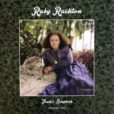 Ruby Rushton ‎– Trudi's Songbook: Volume Two