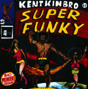 Kent Kimbrough ‎– Super Funky!