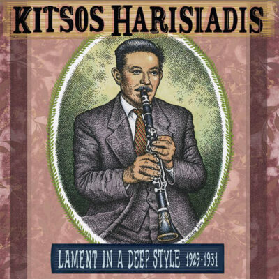 Kitsos Harisiadis ‎– Lament In A Deep Style 1929-1931