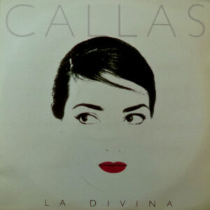 Callas ‎– La Divina