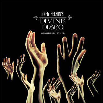Divine Disco - Greg Belson ‎- (American Gospel Disco - 1974 To 1984) - Various