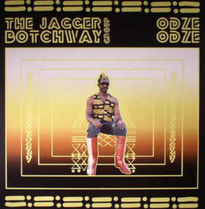 Jagger Botchway Group ‎– Odze Odze