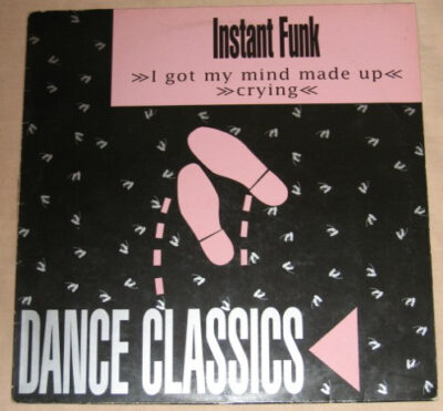 Instant Funk ‎– I Got My Mind Made Up / Crying