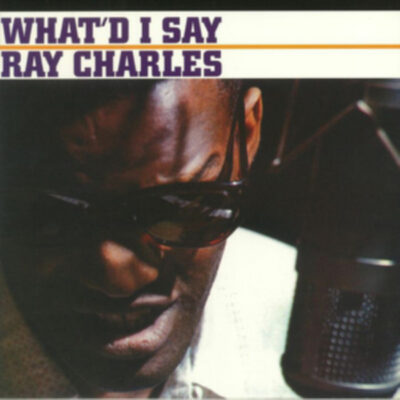 Ray Charles ‎– What'd I Say