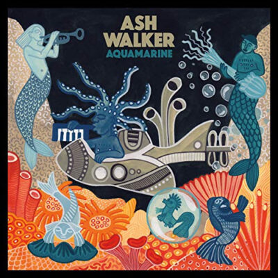 Ash Walker ‎– Aquamarine