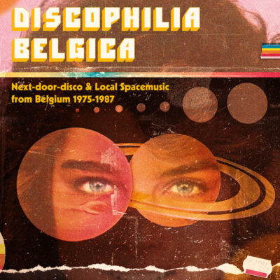 Discophilia Belgica : Next​-​door​-​disco & Local Spacemusic from Belgium 1975​-​1987 (Part 1/2) - Various ‎
