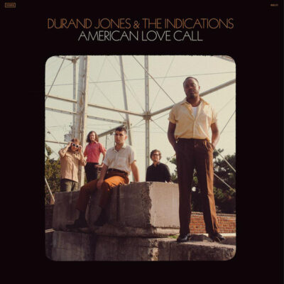 Durand Jones & The Indications ‎– American Love Call