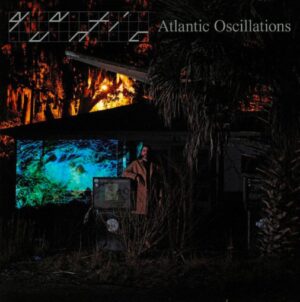 Quantic ‎– Atlantic Oscillations