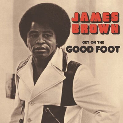 James Brown ‎– Get On The Good Foot