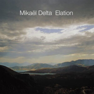 Mikaël Delta ‎– Elation
