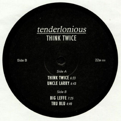Tenderlonious ‎– Think Twice