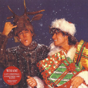 Wham! ‎– Last Christmas / Everything She Wants