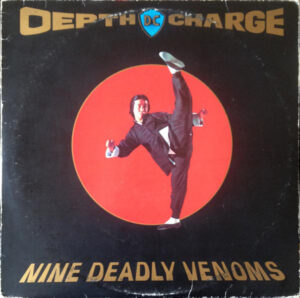 Depth Charge ‎– Nine Deadly Venoms