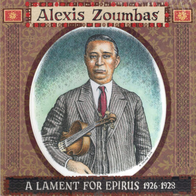 Alexis Zoumbas ‎– A Lament For Epirus 1926-1928