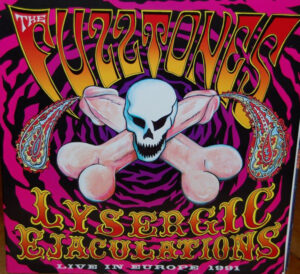 Fuzztones ‎– Lysergic Ejaculations - Live In Europe 1991