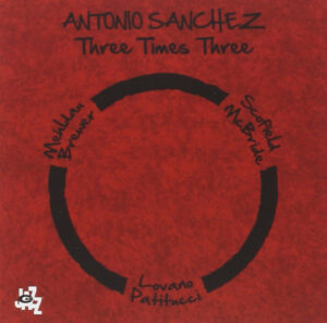 Antonio Sanchez ‎– Three Times Three