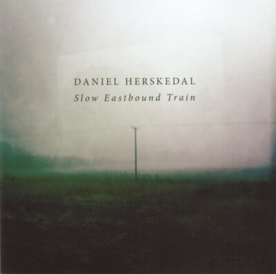 Daniel Herskedal ‎– Slow Eastbound Train