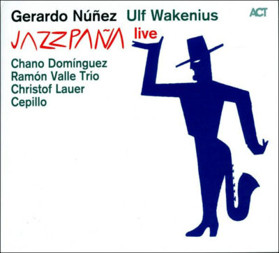 Gerardo Nuñez, Ulf Wakenius ‎– Jazzpaña Live